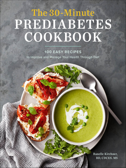 Title details for The 30-Minute Prediabetes Cookbook by Ranelle Kirchner - Available